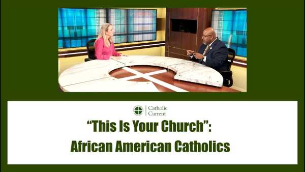 Catholic Current - African American Catholics